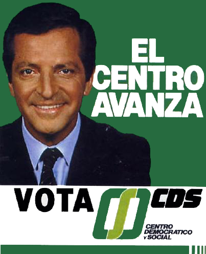 El centro avanza, cartel del CDS, Centro Democrático y Social, Adolfo Suárez,